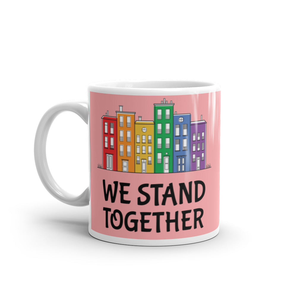  We Stand Together Mug by Queer In The World Originals sold by Queer In The World: The Shop - LGBT Merch Fashion