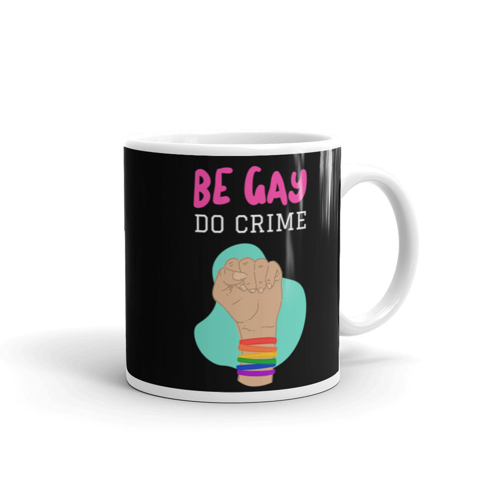  Be Gay Do Crime Mug by Queer In The World Originals sold by Queer In The World: The Shop - LGBT Merch Fashion