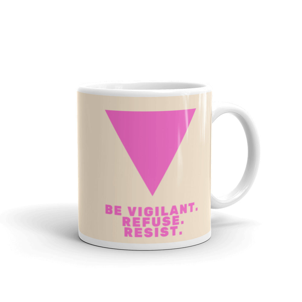  Be Vigilant. Refuse. Resist. Mug by Queer In The World Originals sold by Queer In The World: The Shop - LGBT Merch Fashion