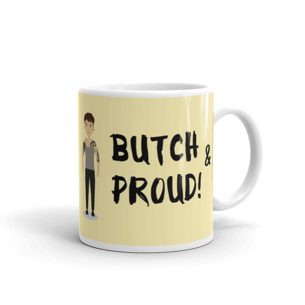  Butch & Proud Mug by Queer In The World Originals sold by Queer In The World: The Shop - LGBT Merch Fashion