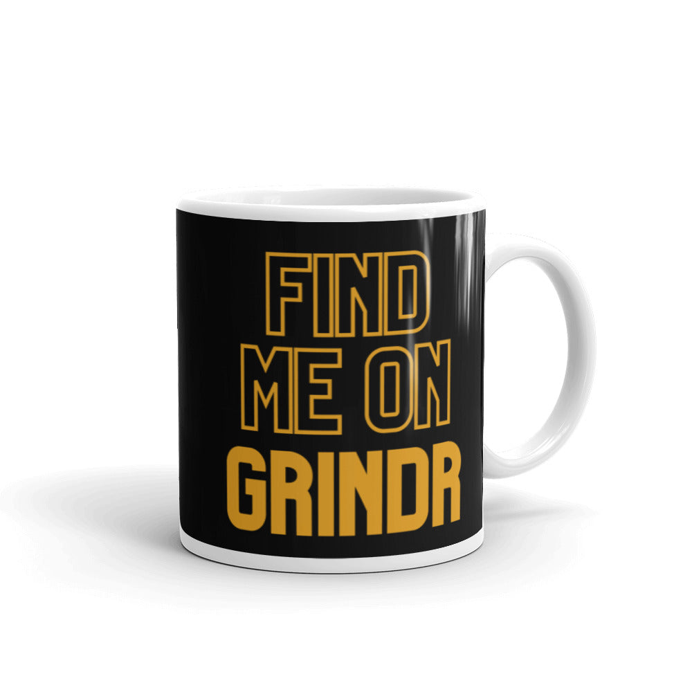  Find Me On Grindr Mug by Queer In The World Originals sold by Queer In The World: The Shop - LGBT Merch Fashion