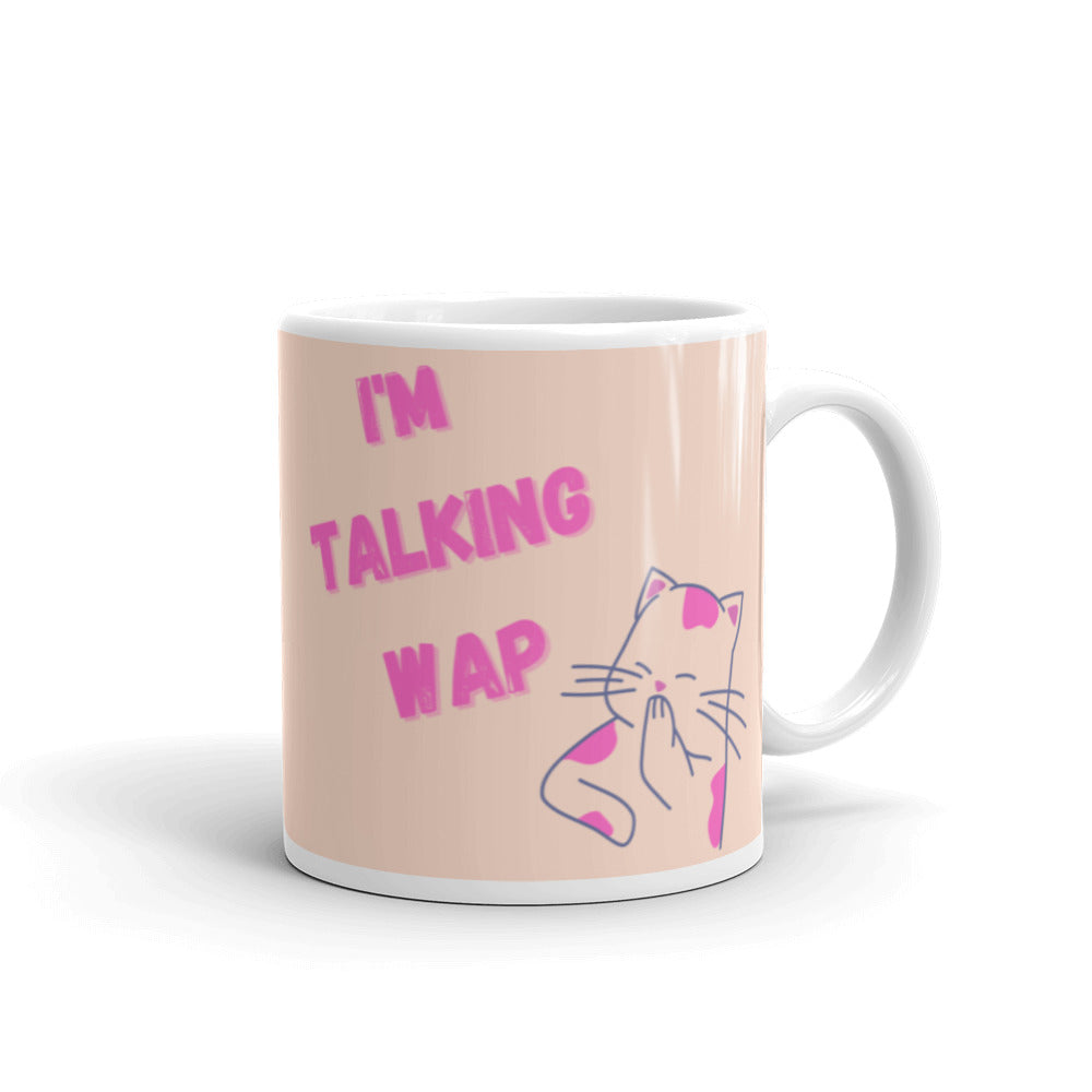  I'm Talking Wap! Mug by Queer In The World Originals sold by Queer In The World: The Shop - LGBT Merch Fashion