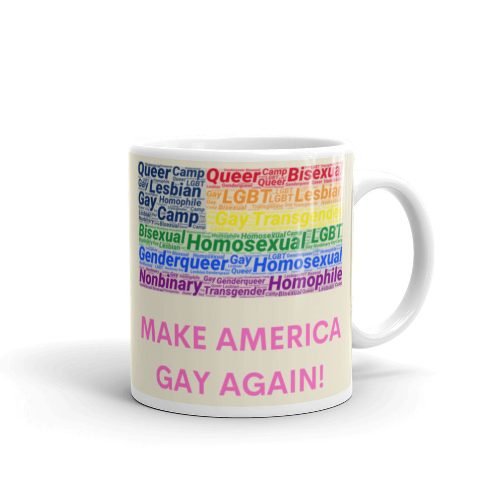  Make America Gay Again! Mug by Queer In The World Originals sold by Queer In The World: The Shop - LGBT Merch Fashion