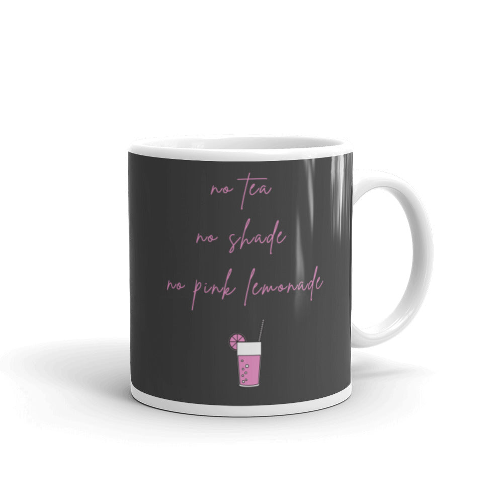  No Tea No Shade No Pink Lemonade Mug by Queer In The World Originals sold by Queer In The World: The Shop - LGBT Merch Fashion