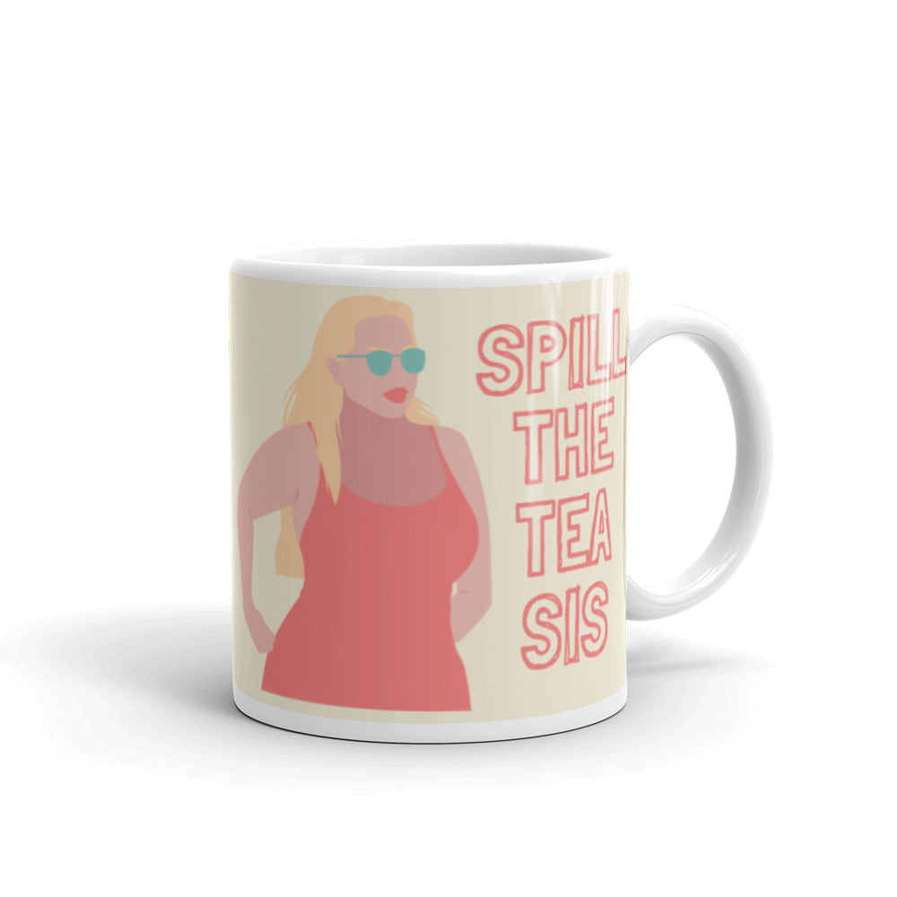  Spill The Tea Sis Mug by Queer In The World Originals sold by Queer In The World: The Shop - LGBT Merch Fashion