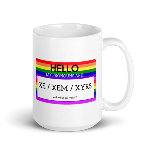  Hello My Pronouns Are Xe / Xem / Xyrs Mug by Queer In The World Originals sold by Queer In The World: The Shop - LGBT Merch Fashion