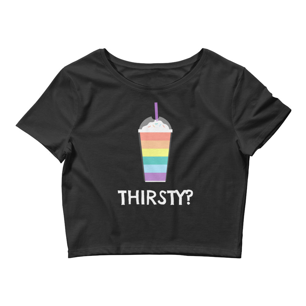 Black Thirsty? Crop Top by Queer In The World Originals sold by Queer In The World: The Shop - LGBT Merch Fashion