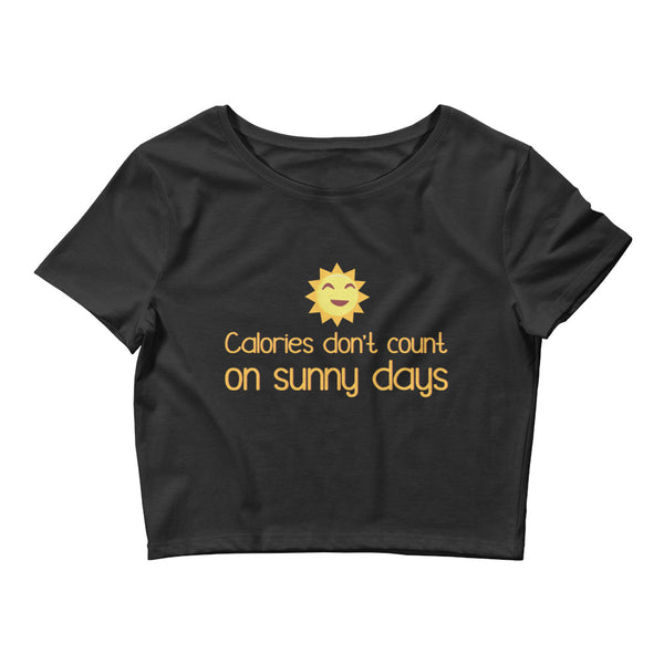 Black Calories Don't Count On Sunny Days  Crop Top by Queer In The World Originals sold by Queer In The World: The Shop - LGBT Merch Fashion