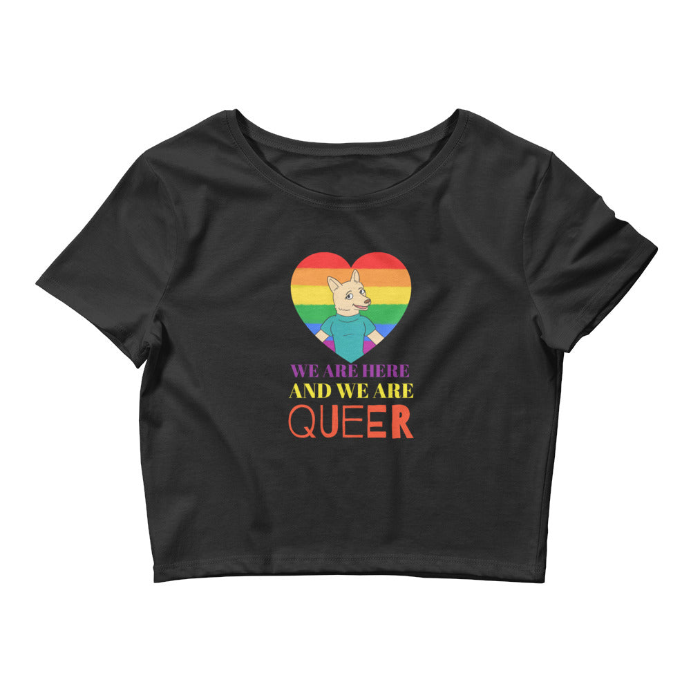 Black We Are Here And We Are Queer Crop Top by Queer In The World Originals sold by Queer In The World: The Shop - LGBT Merch Fashion