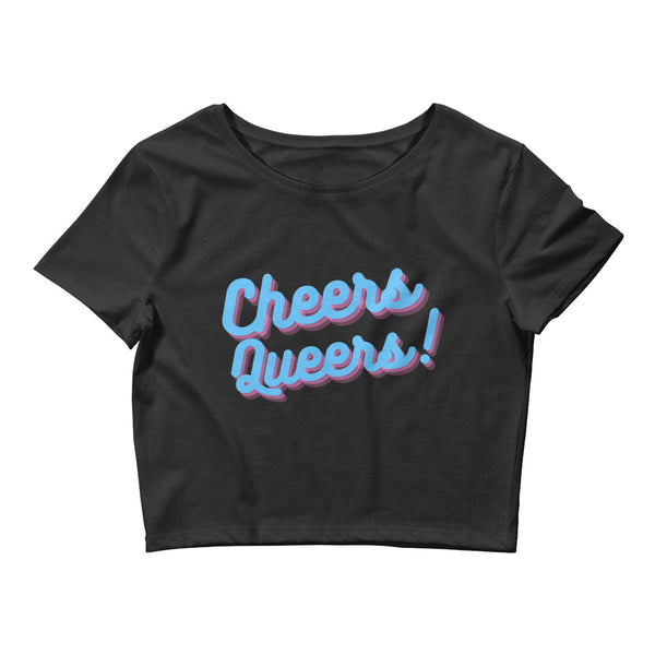 Black Cheers Queers! Crop Top by Queer In The World Originals sold by Queer In The World: The Shop - LGBT Merch Fashion