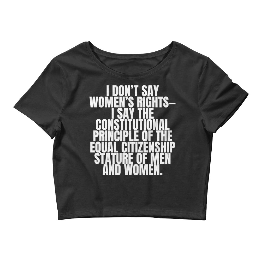 Black I Don't Say Women's Rights Crop Top by Queer In The World Originals sold by Queer In The World: The Shop - LGBT Merch Fashion