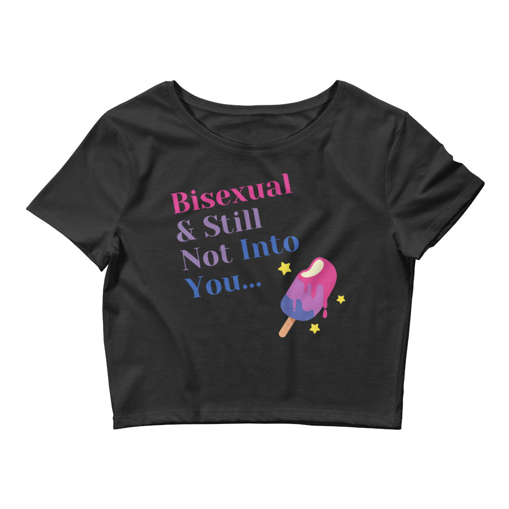 Black Bisexual & Still Not Into You Crop Top by Queer In The World Originals sold by Queer In The World: The Shop - LGBT Merch Fashion