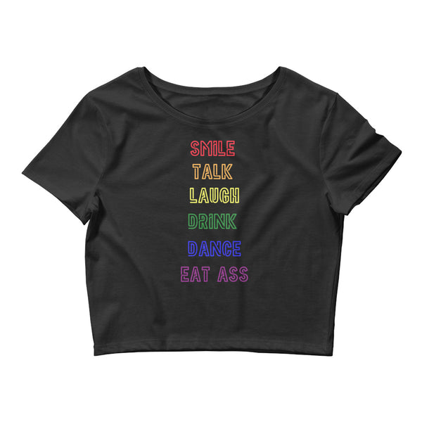 Black Smile, Talk, Laugh, Drink, Dance, Eat Ass Crop Top by Queer In The World Originals sold by Queer In The World: The Shop - LGBT Merch Fashion