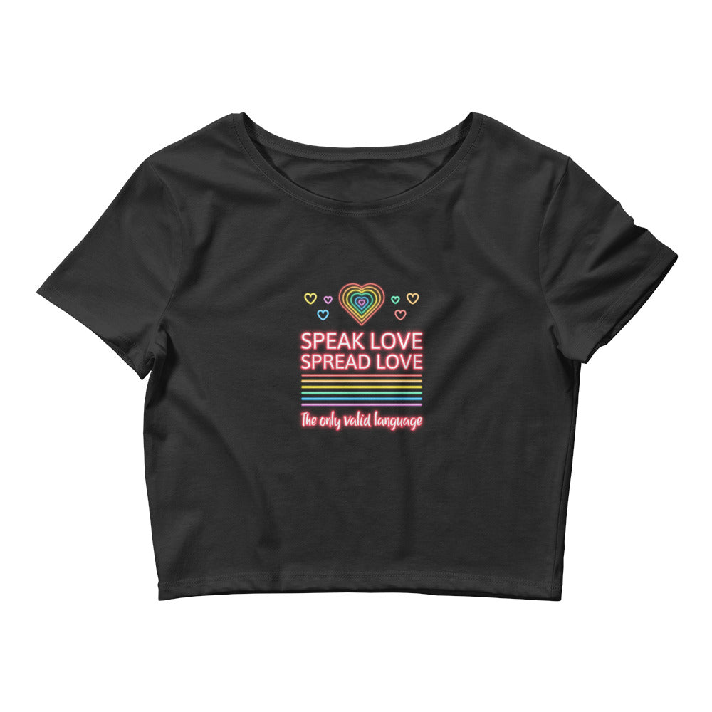 Black Speak Love Spread Love Crop Top by Queer In The World Originals sold by Queer In The World: The Shop - LGBT Merch Fashion