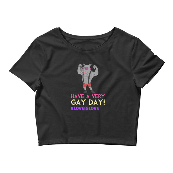 Black Have A Very Gay Day! Crop Top by Queer In The World Originals sold by Queer In The World: The Shop - LGBT Merch Fashion