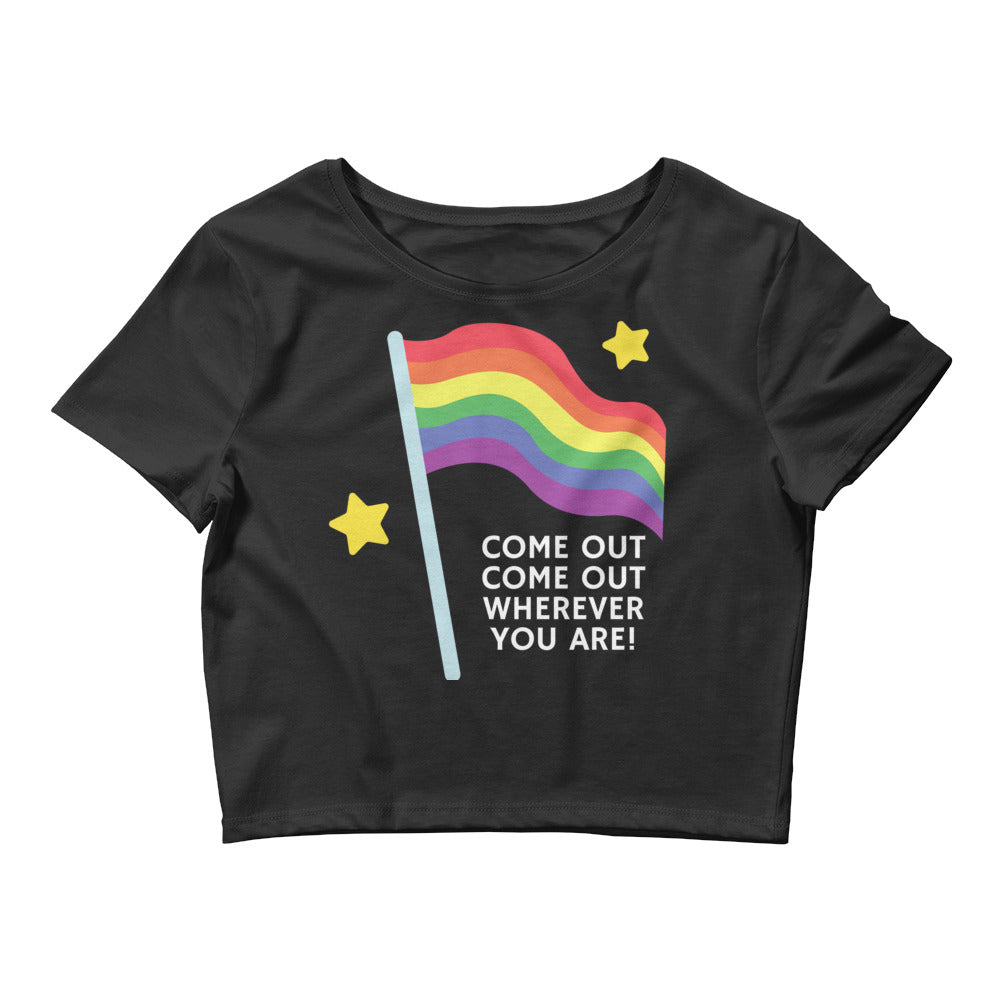 Black Come Out Come Out Wherever You Are! Crop Top by Queer In The World Originals sold by Queer In The World: The Shop - LGBT Merch Fashion