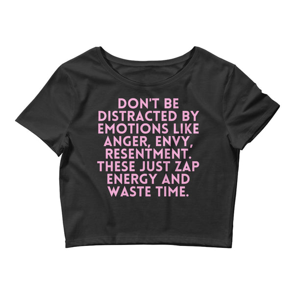 Black Don't Be Distracted By Emotions Crop Top by Queer In The World Originals sold by Queer In The World: The Shop - LGBT Merch Fashion