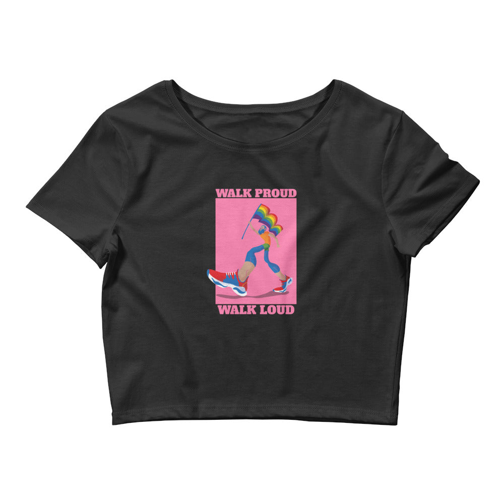 Black Walk Proud Walk Loud Crop Top by Queer In The World Originals sold by Queer In The World: The Shop - LGBT Merch Fashion