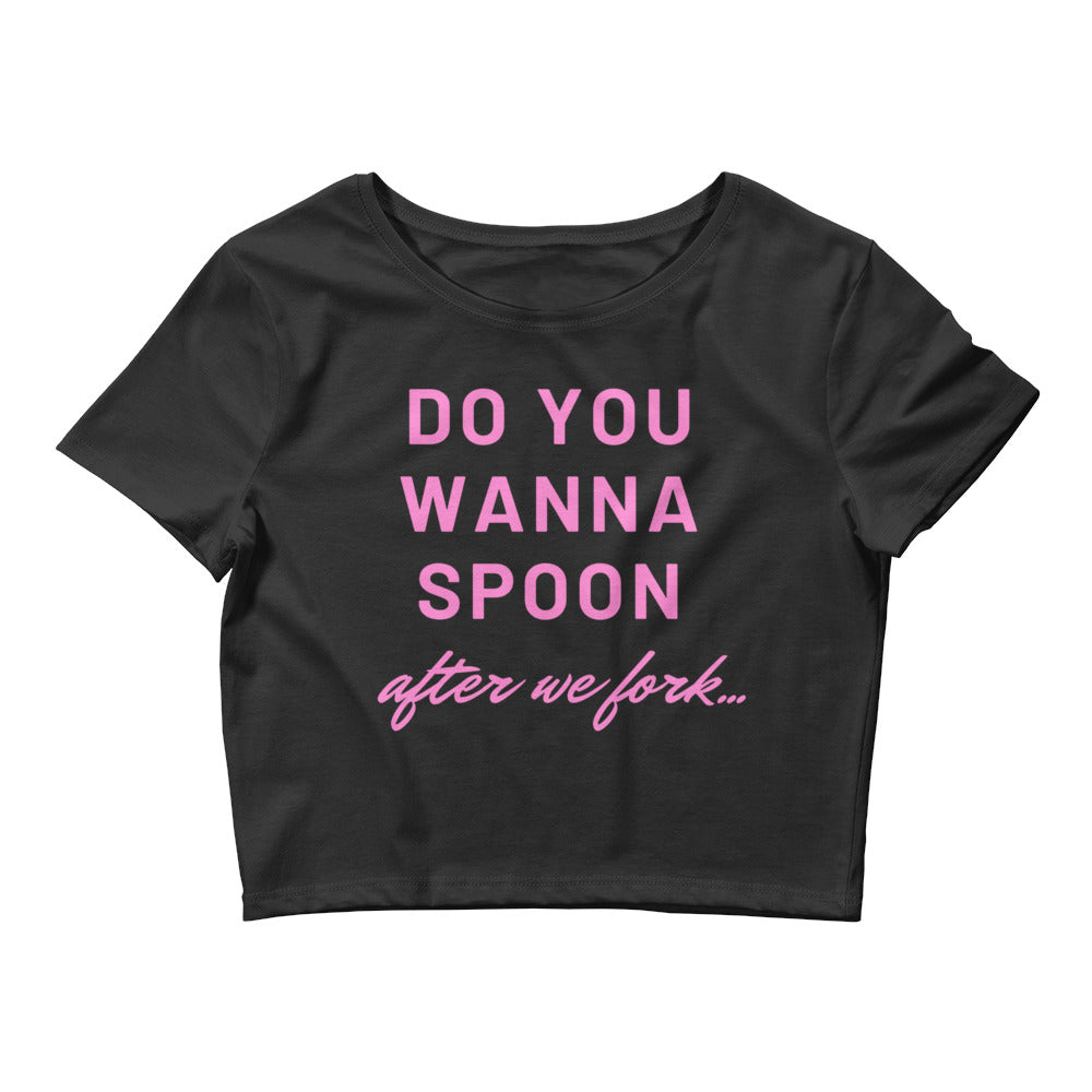 Black Do You Wanna Spoon After We Fork  Crop Top by Printful sold by Queer In The World: The Shop - LGBT Merch Fashion