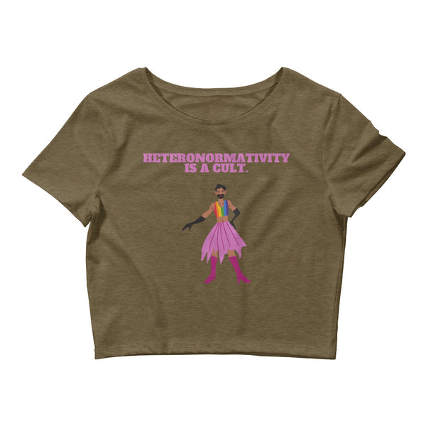 Heather Olive Heteronormativity Is A Cult Crop Top by Queer In The World Originals sold by Queer In The World: The Shop - LGBT Merch Fashion