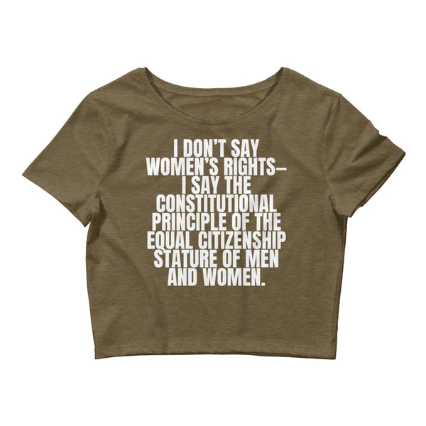 Heather Olive I Don't Say Women's Rights Crop Top by Queer In The World Originals sold by Queer In The World: The Shop - LGBT Merch Fashion