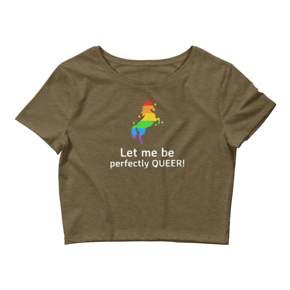 Heather Olive Let Me Be Perfectly Queer Crop Top by Queer In The World Originals sold by Queer In The World: The Shop - LGBT Merch Fashion