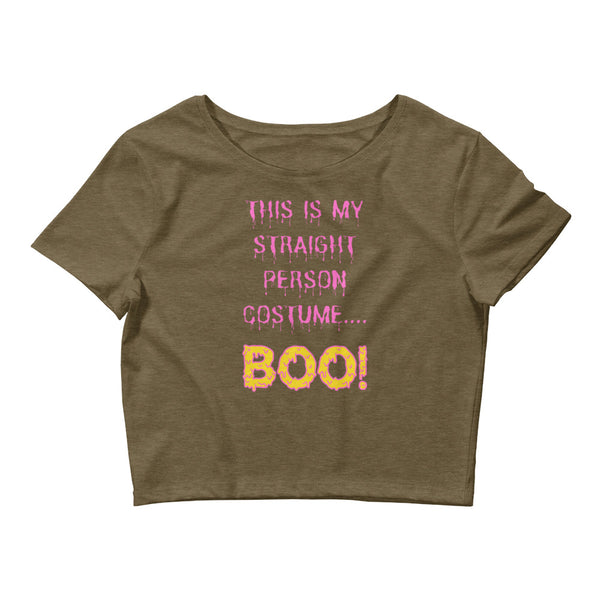 Heather Olive This Is My Straight Person ...Boo! Crop Top by Queer In The World Originals sold by Queer In The World: The Shop - LGBT Merch Fashion