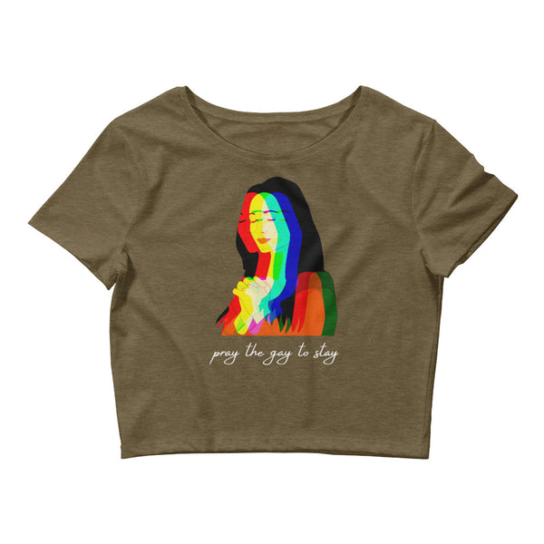 Heather Olive Pray The Gay To Stay Crop Top by Queer In The World Originals sold by Queer In The World: The Shop - LGBT Merch Fashion