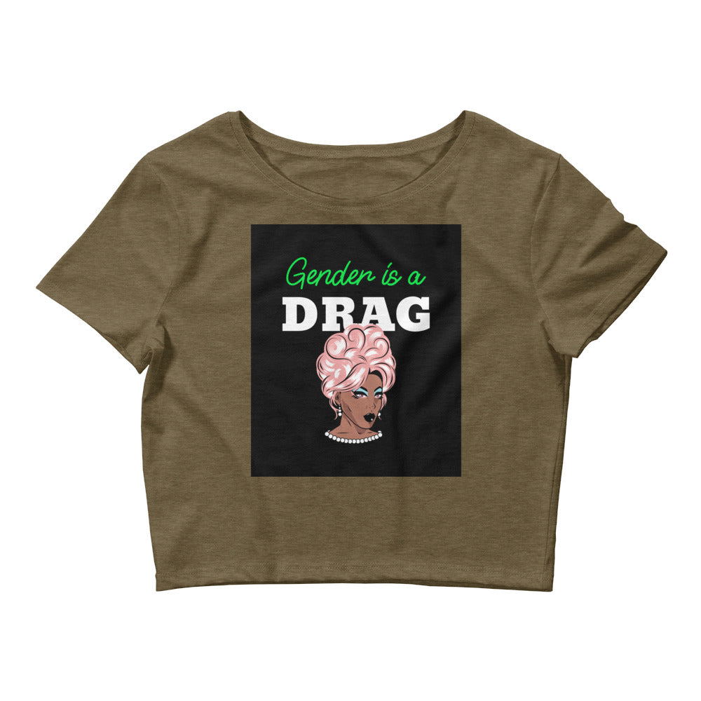 Heather Olive Gender Is A Drag Crop Top by Queer In The World Originals sold by Queer In The World: The Shop - LGBT Merch Fashion