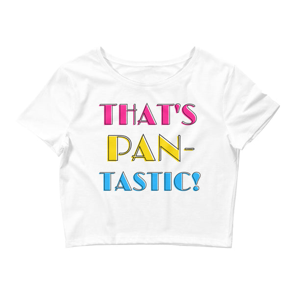 White That's Pan-Tastic! Crop Top by Queer In The World Originals sold by Queer In The World: The Shop - LGBT Merch Fashion
