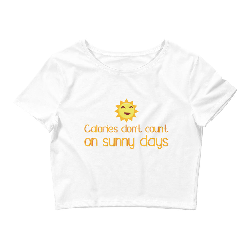 White Calories Don't Count On Sunny Days  Crop Top by Queer In The World Originals sold by Queer In The World: The Shop - LGBT Merch Fashion