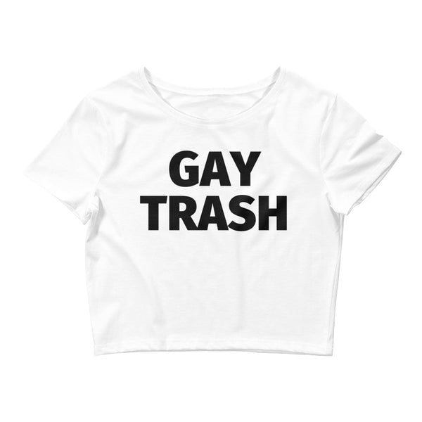 White Gay Trash Crop Top by Queer In The World Originals sold by Queer In The World: The Shop - LGBT Merch Fashion