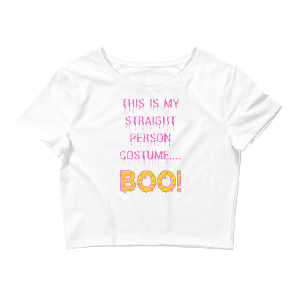White This Is My Straight Person ...Boo! Crop Top by Queer In The World Originals sold by Queer In The World: The Shop - LGBT Merch Fashion