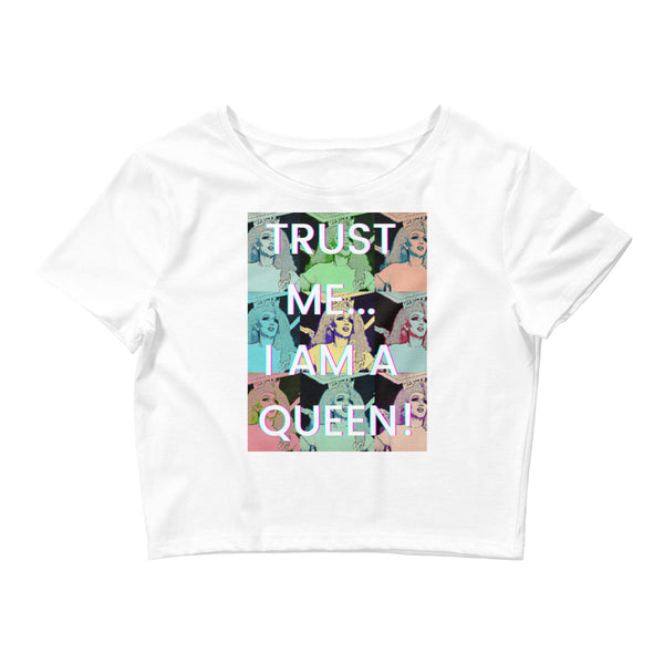White Trust Me I'm A Queen Crop Top by Queer In The World Originals sold by Queer In The World: The Shop - LGBT Merch Fashion