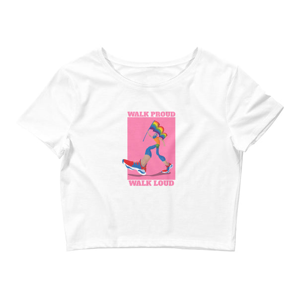 White Walk Proud Walk Loud Crop Top by Queer In The World Originals sold by Queer In The World: The Shop - LGBT Merch Fashion