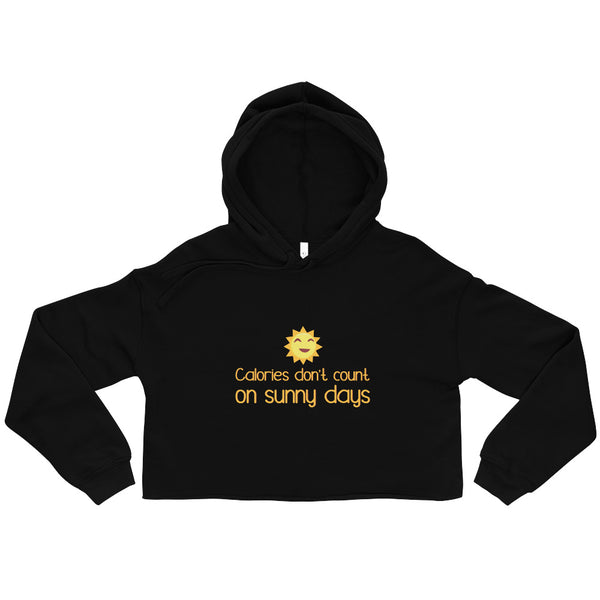  Calories Don't Count On Sunny Days Crop Hoodie by Queer In The World Originals sold by Queer In The World: The Shop - LGBT Merch Fashion