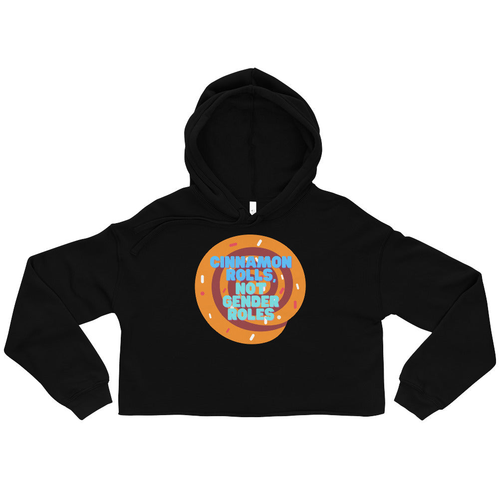 Black Cinnamon Rolls Not Gender Roles Crop Hoodie by Queer In The World Originals sold by Queer In The World: The Shop - LGBT Merch Fashion