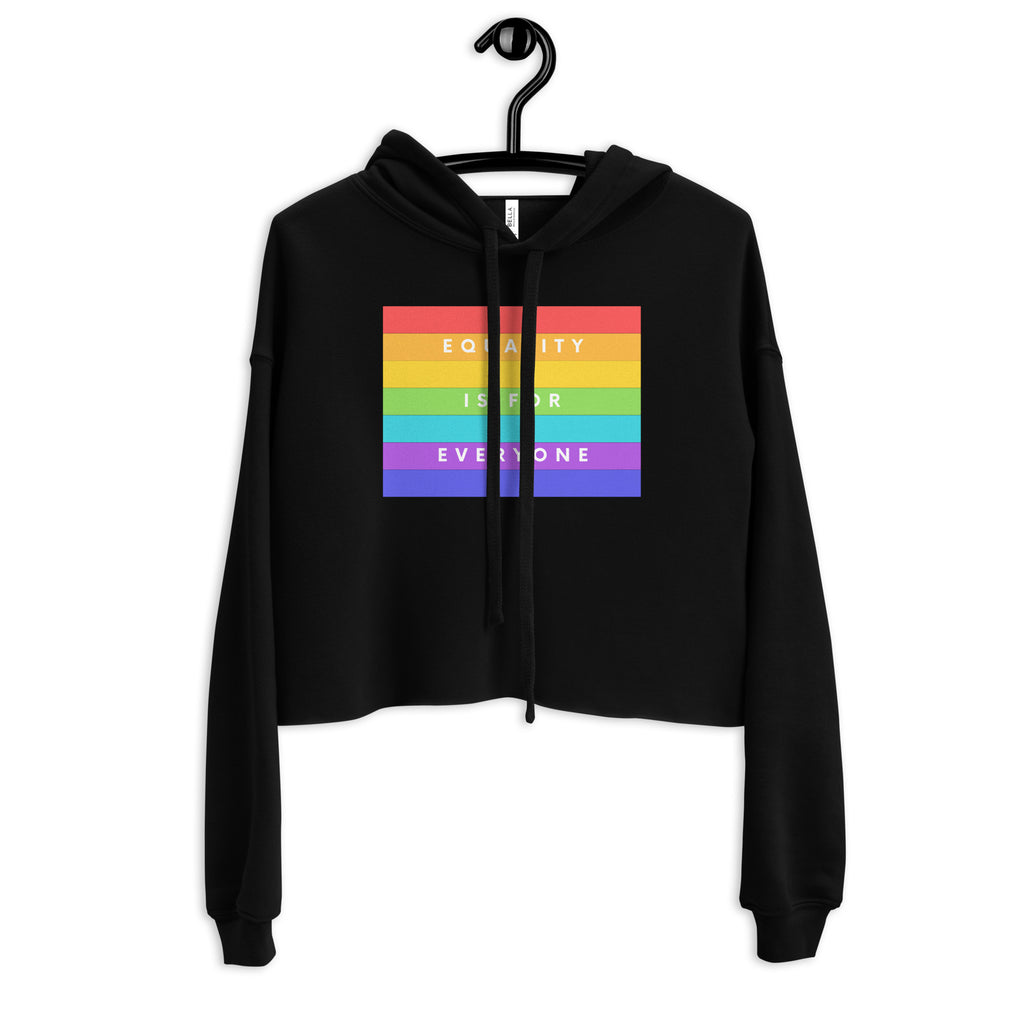  Equality Is For Everyone Crop Hoodie by Queer In The World Originals sold by Queer In The World: The Shop - LGBT Merch Fashion