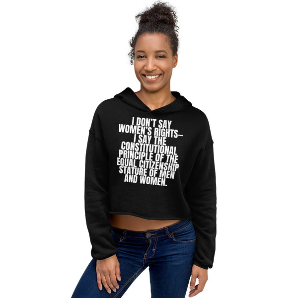 Black I Don't Say Women's Rights Crop Hoodie by Queer In The World Originals sold by Queer In The World: The Shop - LGBT Merch Fashion