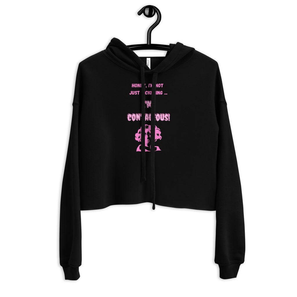  I'm Contagious Crop Hoodie by Queer In The World Originals sold by Queer In The World: The Shop - LGBT Merch Fashion