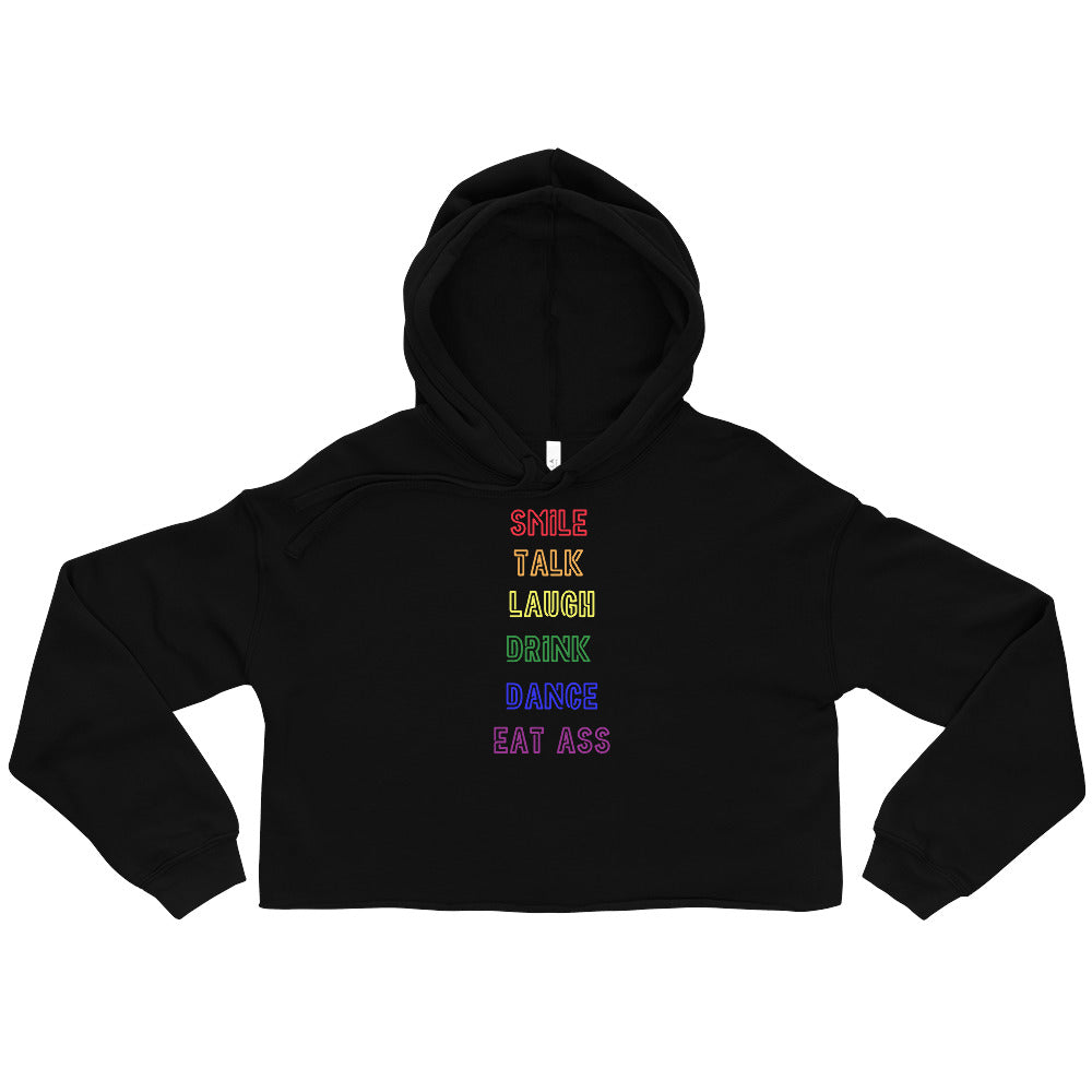 Black Smile, Talk, Laugh, Drink, Dance, Eat Ass Crop Hoodie by Queer In The World Originals sold by Queer In The World: The Shop - LGBT Merch Fashion