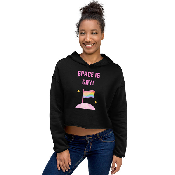 Black Space Is Gay Crop Hoodie by Queer In The World Originals sold by Queer In The World: The Shop - LGBT Merch Fashion