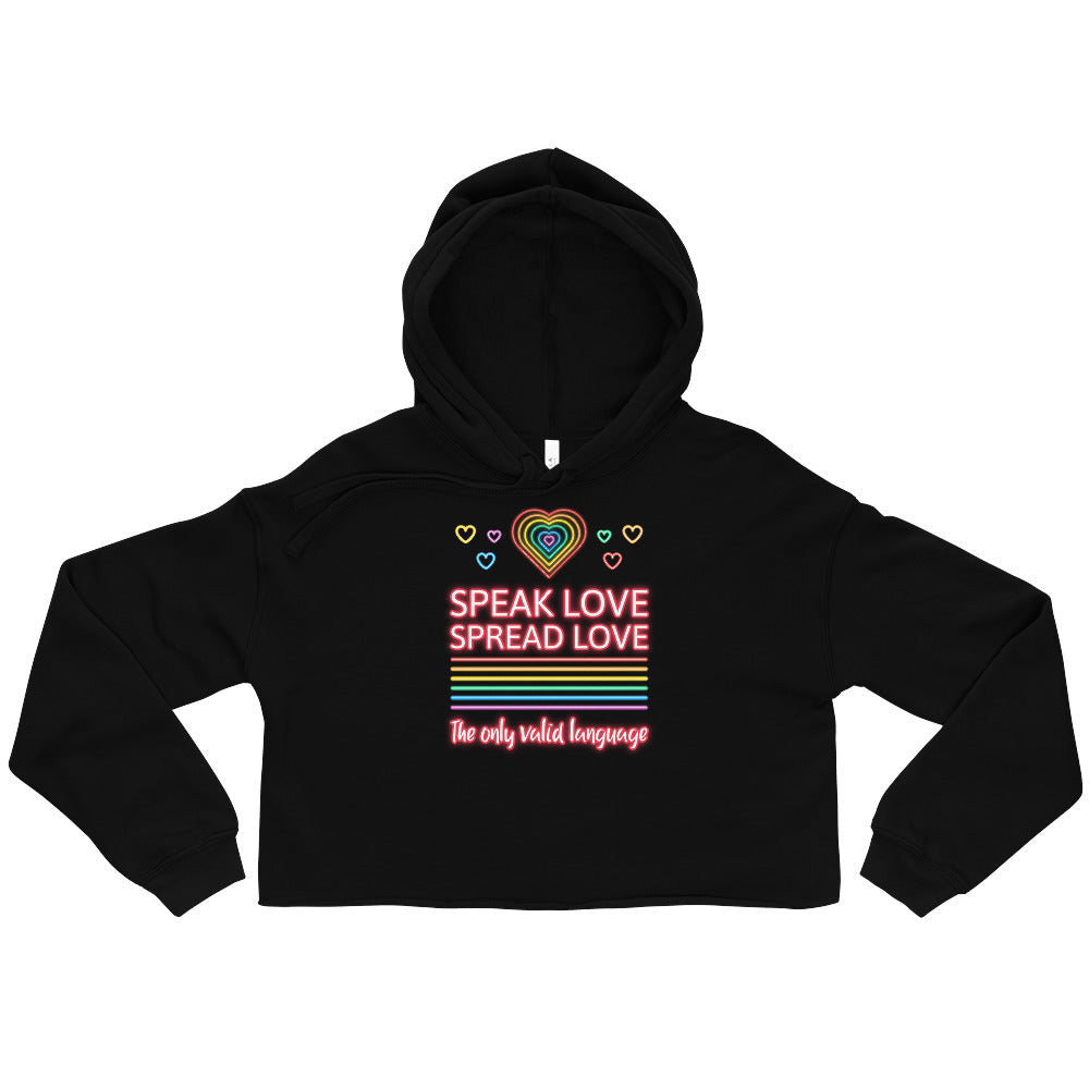 Black Speak Love Spread Love Crop Hoodie by Queer In The World Originals sold by Queer In The World: The Shop - LGBT Merch Fashion