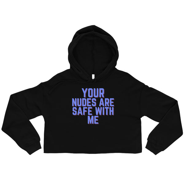 Black Your Nudes Are Safe With Me Crop Hoodie by Queer In The World Originals sold by Queer In The World: The Shop - LGBT Merch Fashion