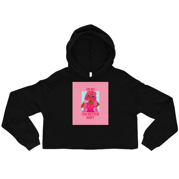 Black Oh No You Betta Don't Crop Hoodie by Queer In The World Originals sold by Queer In The World: The Shop - LGBT Merch Fashion