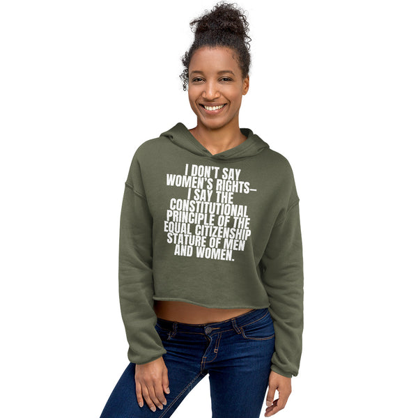 Military Green I Don't Say Women's Rights Crop Hoodie by Queer In The World Originals sold by Queer In The World: The Shop - LGBT Merch Fashion