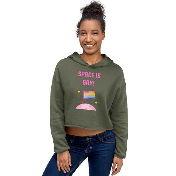 Military Green Space Is Gay Crop Hoodie by Queer In The World Originals sold by Queer In The World: The Shop - LGBT Merch Fashion