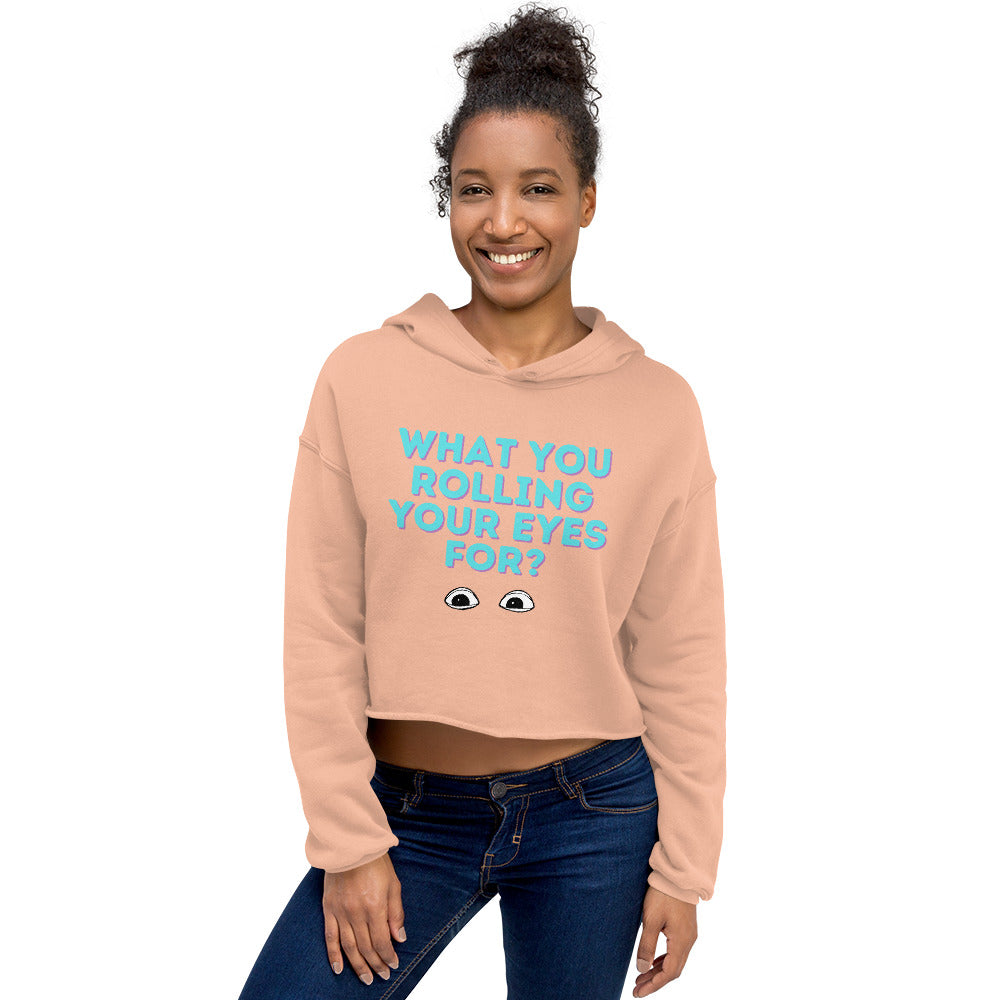 Peach What You Rolling Your Eyes For?  Crop Hoodie by Queer In The World Originals sold by Queer In The World: The Shop - LGBT Merch Fashion