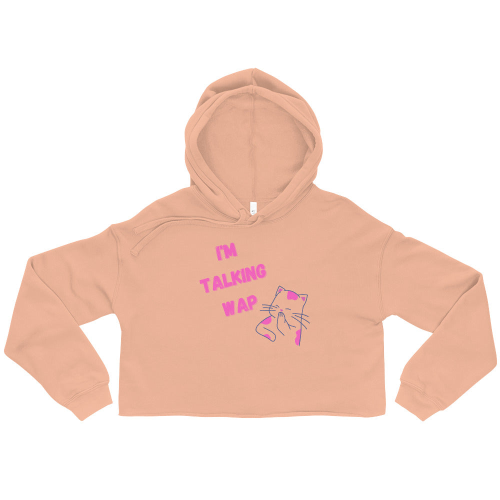  I'm Talking WAP!  Crop Hoodie by Queer In The World Originals sold by Queer In The World: The Shop - LGBT Merch Fashion