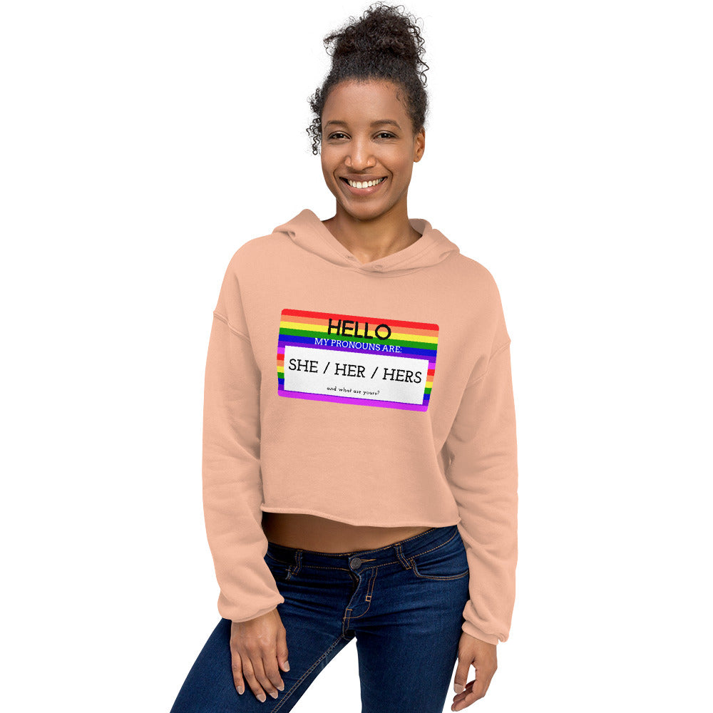 Peach Hello My Pronouns Are She / Her / Hers Crop Hoodie by Queer In The World Originals sold by Queer In The World: The Shop - LGBT Merch Fashion